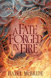 A Fate Forged In Fire - A Bonded to Beasts Novel