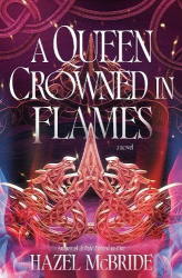 A Queen Crowned in Flames - A Bonded to Beasts Novel