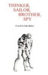 Thinker, Sailor, Brother, Spy