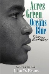 Acres of Green and Oceans of Blue: Diary of a Runaway - Poetry for the Soul
