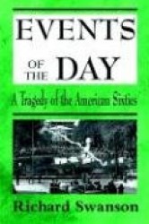 Events of the Day - A Tragedy of the American Sixties