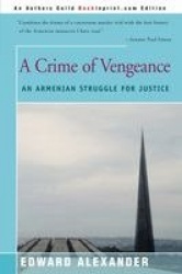 A Crime of Vengeance - An Armenian Struggle for Justice