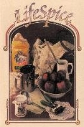 LifeSpice - A Book of Recipes, Remembrances, and Hand-Me-Down Wisdom