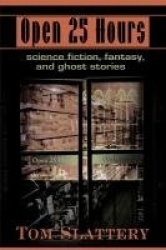 Open 25 Hours - Science Fiction, Fantasy, and Ghost Stories