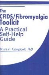 The CFIDS/Fibromyalgia Toolkit: A Practical Self-Help Guide