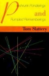 Preshrunk Ponderings and Rumpled Rememberings