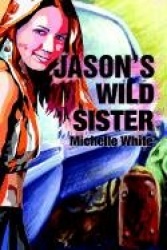 Jason's Wild Sister