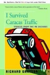 I Survived Caracas Traffic - Stories from the Me Decades