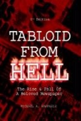 Tabloid from Hell - (2nd Edition): The Rise