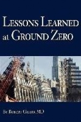 Lessons Learned at Ground Zero