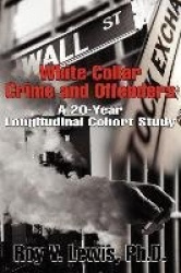 White Collar Crime and Offenders - A 20-Year Longitudinal Cohort Study