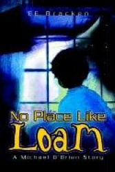 No Place Like Loam - A Michael O'Brien Story