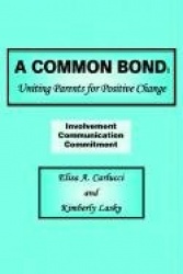 A Common Bond - Uniting Parents for Positive Change
