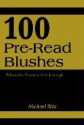 100 Pre-Read Blushes - When the Poem is Not Enough