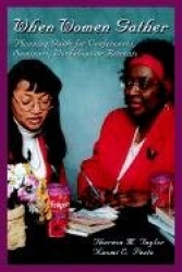 When Women Gather - Planning Guide for Conferences, Seminars, Workshops or Retreats