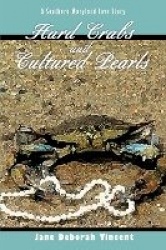 Hard Crabs and Cultured Pearls - A Southern Maryland Love Story