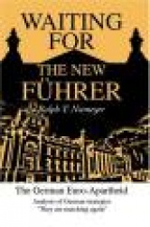 Waiting for the New Fuhrer - The German Euro-Apartheid