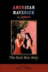 American Maverick in Japan - The Rick Roa Story