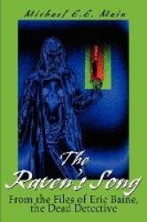 The Raven's Song - From the Files of Eric Baine, the Dead Detective