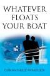 Whatever Floats Your Boat