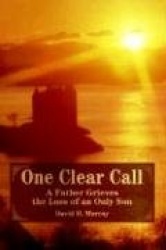 One Clear Call - A Father Grieves the Loss of an Only Son