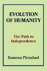 Evolution of Humanity: The Path to Independence
