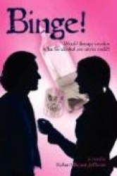 Binge! - Would Therapy Resolve What His Alcohol Use Never Could?