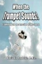 When the Trumpet Sounds! - Examining the Resurrection of the Church
