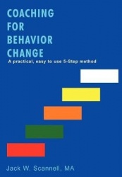 Coaching for Behavior Change - A practical, easy to use 5-Step method