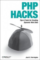PHP Hacks - Tips & Tools for Creating Dynamic Websites