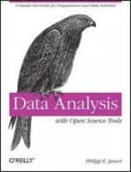 Data Analysis with Open Source Tools - A Hands-On Guide for Programmers and Data Scientists