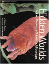 Hidden Worlds - Looking Through a Scientist's Microscope