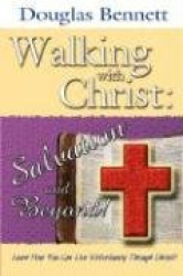 Walking with Christ - Salvation and Beyond!