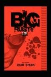 The Big Rusty Lie