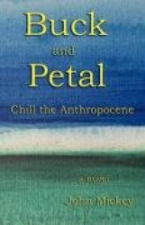 Buck and Petal Chill the Anthropocene