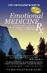 Emotional Medicine Rx - Cry When You're Sad, Stop When You're Done, Feel Good Fast