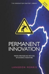 Permanent Innovation, Revised Edition - Proven Strategies and Methods of Successful Innovators