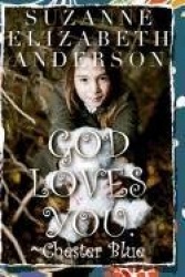 God Loves You - Chester Blue