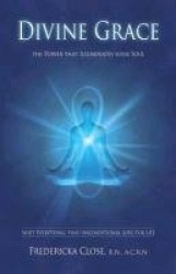 Divine Grace the Power That Illuminates Your Soul