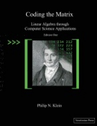 Coding the Matrix - Linear Algebra through Applications to Computer Science
