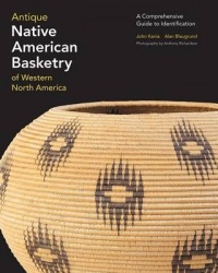 Antique Native American Basketry of Western North America - A Comprehensive Guide to Identification
