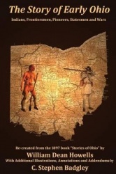 The Story of Early Ohio - Indians, Frontiersmen, Pioneers, Statesmen and War