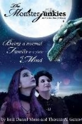 The Monsterjunkies an American Family Odyssey - Being a Normal Family Is a State of Mind (Book One)