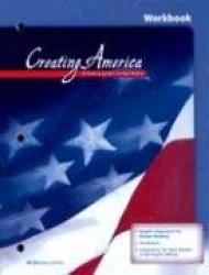 Creating America Workbook - A History of the United States