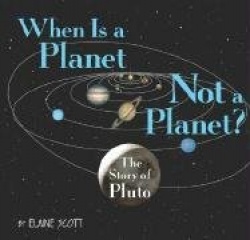 When Is a Planet Not a Planet?: The Story of Pluto