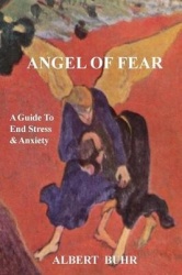 Angel of Fear: A Guide to End Stress&Anxiety