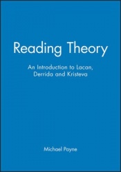 Reading Theory - An Introduction to Lacan, Derrida and Kristeva
