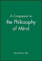 A Companion to the Philosophy of Mind