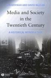 Media and Society in the Twentieth Century
