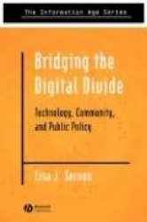 Bridging the Digital Divide - Technology, Community and Public Policy